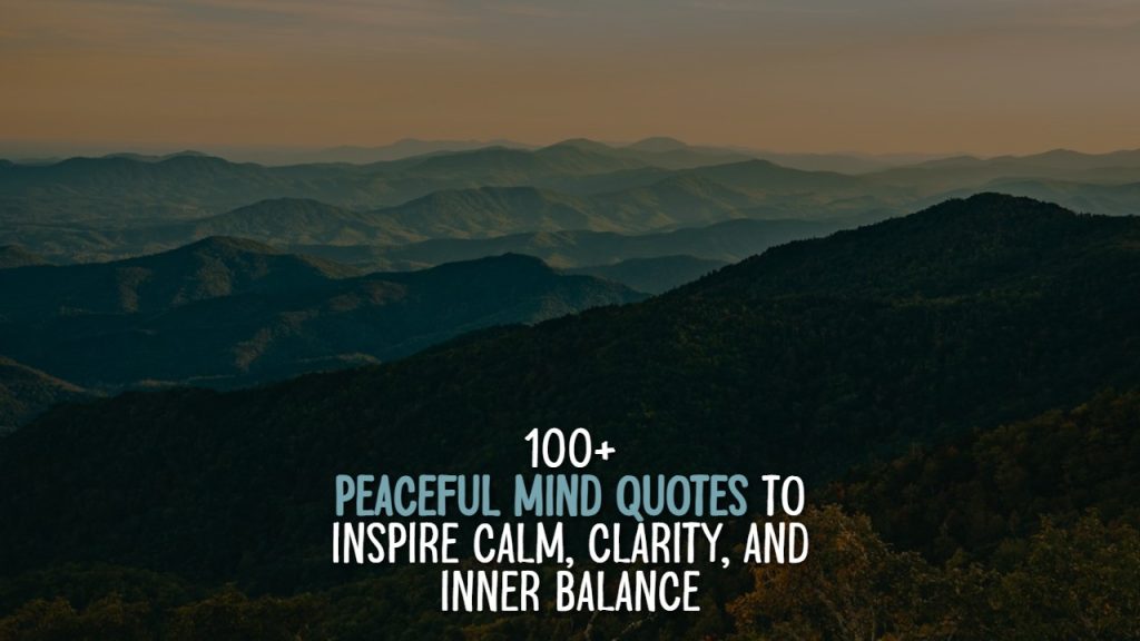 100_peaceful_mind_quotes_to