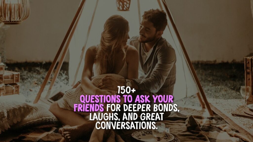 150_questions_to_ask_your