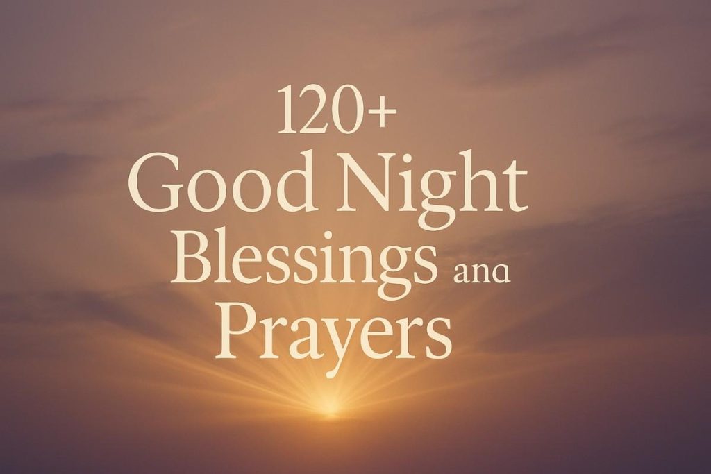 Good Night Blessings and Prayers
